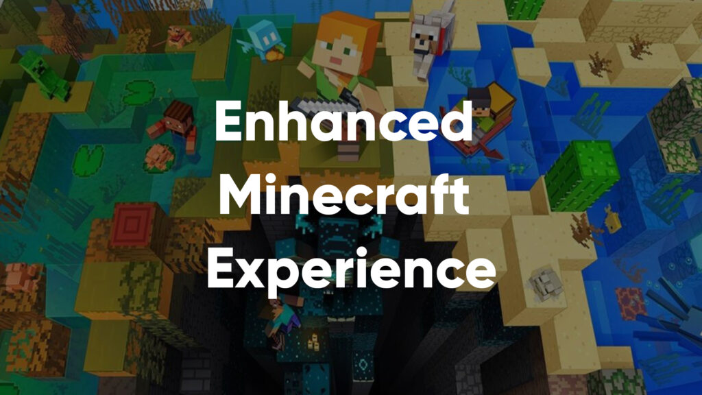Enhanced Minecraft Experience
