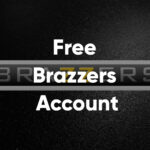 Free Brazzers Account