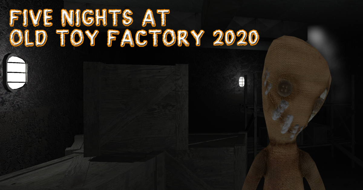 Image Five Nights At Old Toy Factory 2020